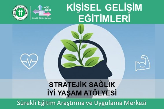 Stratejik Sağlık-İyi Yaşam Atölyesi